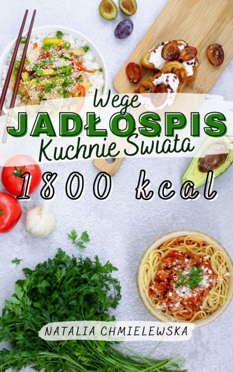 Wegetariański Jadłospis Kuchnie Świata 1800 kcal Wegetariański Jadłospis Kuchnie Świata 1800 kcal